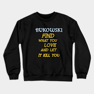 Bukowski Crewneck Sweatshirt